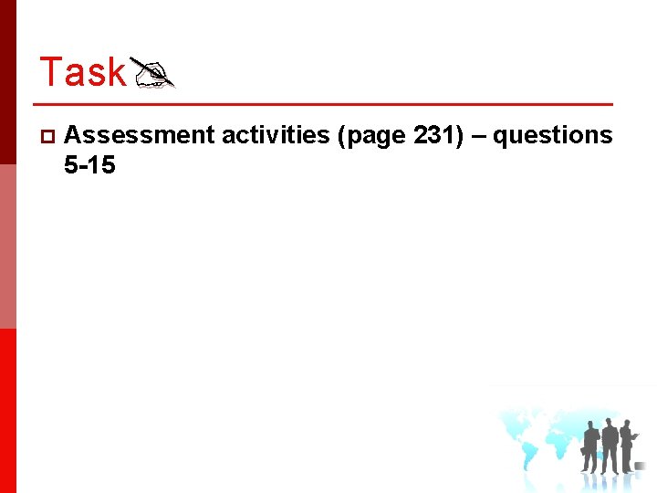 Task p Assessment activities (page 231) – questions 5 -15 