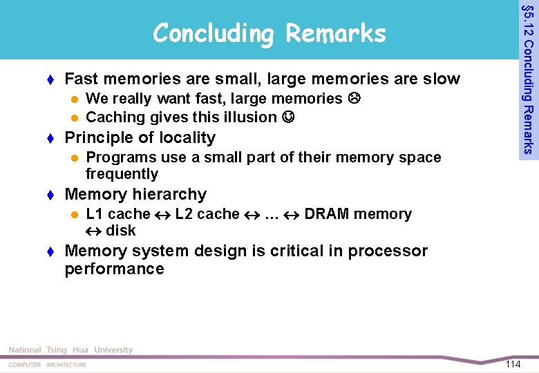 § 5. 12 Concluding Remarks t Fast memories are small, large memories are slow
