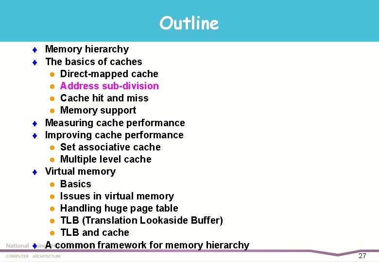 Outline t t t Memory hierarchy The basics of caches l Direct-mapped cache l