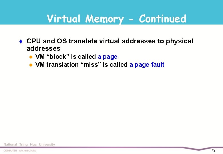 Virtual Memory - Continued t CPU and OS translate virtual addresses to physical addresses