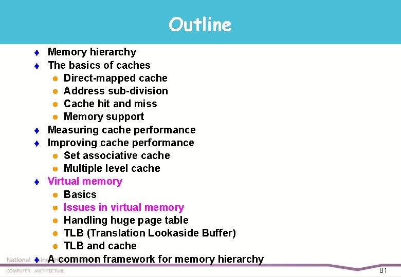 Outline t t t Memory hierarchy The basics of caches l Direct-mapped cache l