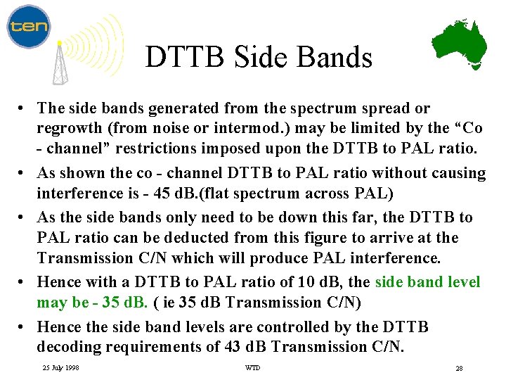 DTTB Side Bands • The side bands generated from the spectrum spread or regrowth