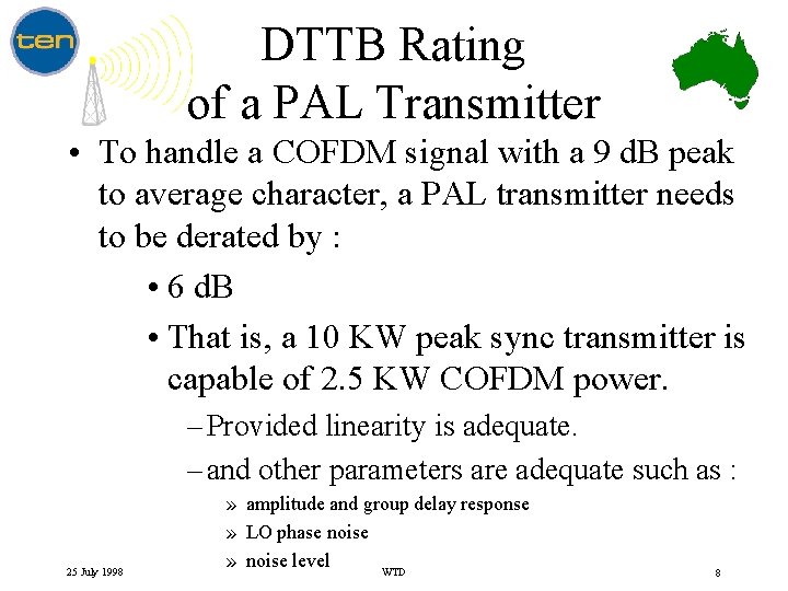 DTTB Rating of a PAL Transmitter • To handle a COFDM signal with a