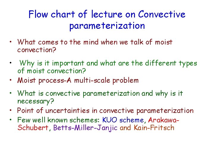 Flow chart of lecture on Convective parameterization • What comes to the mind when