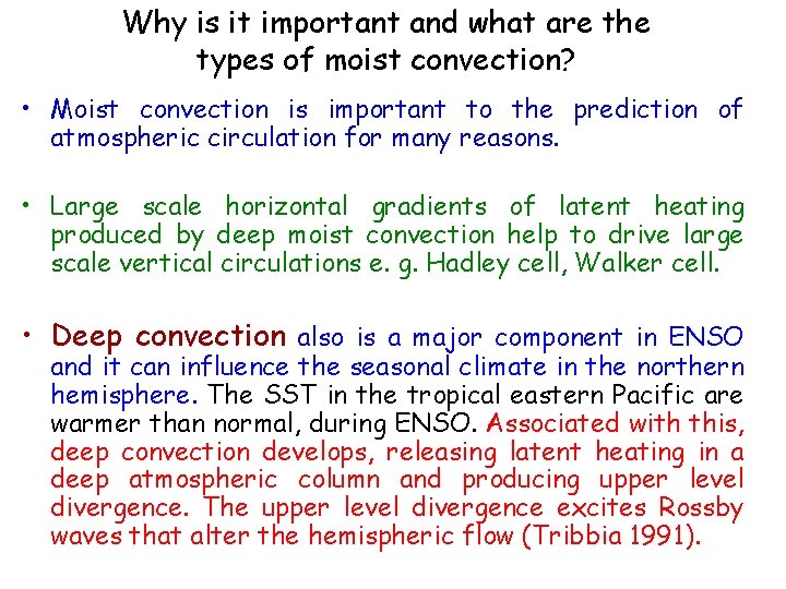 Why is it important and what are the types of moist convection? • Moist