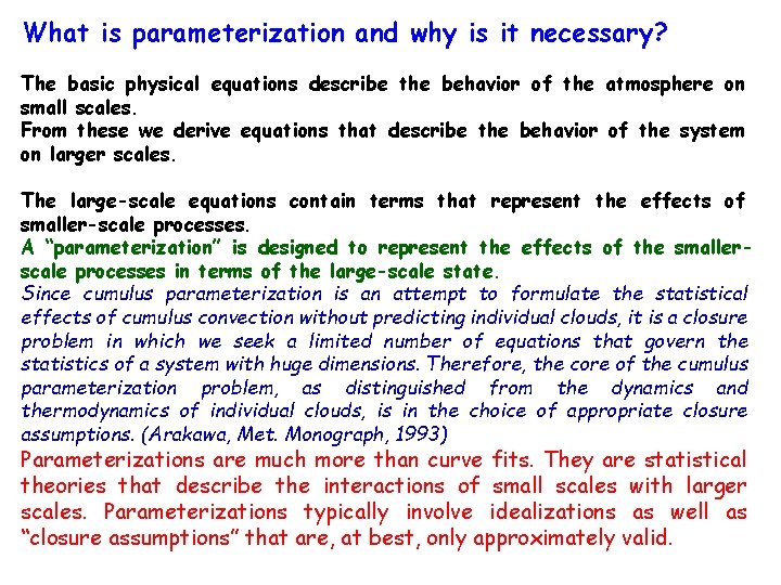 What is parameterization and why is it necessary? The basic physical equations describe the