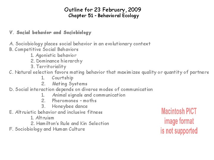 Outline for 23 February, 2009 Chapter 51 - Behavioral Ecology V. Social behavior and