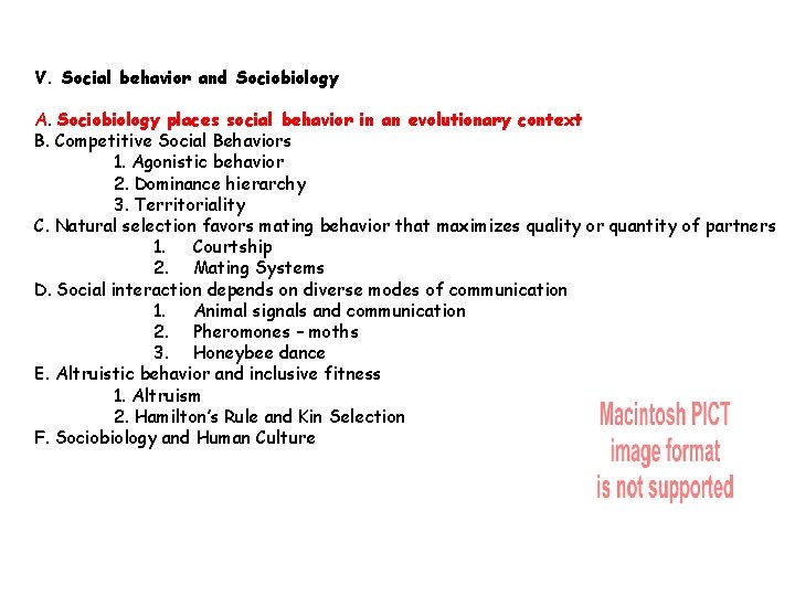 V. Social behavior and Sociobiology A. Sociobiology places social behavior in an evolutionary context