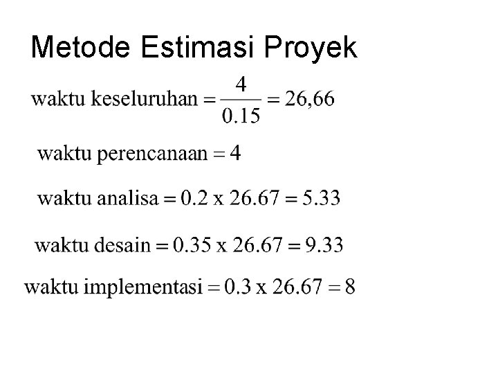 Metode Estimasi Proyek Metode Estimasi Proyek