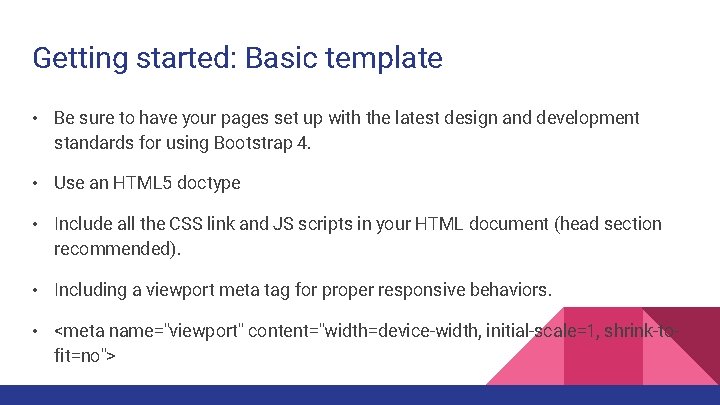 Getting started: Basic template • Be sure to have your pages set up with