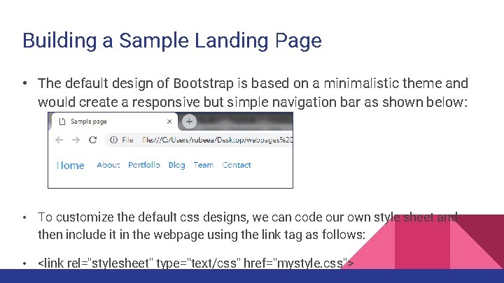 Building a Sample Landing Page • The default design of Bootstrap is based on