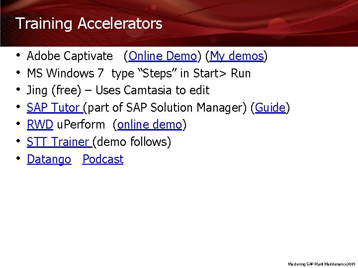 Training Accelerators • • Adobe Captivate (Online Demo) (My demos) MS Windows 7 type