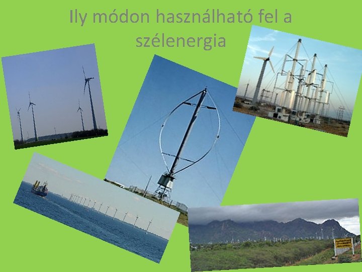 Ily módon használható fel a szélenergia 