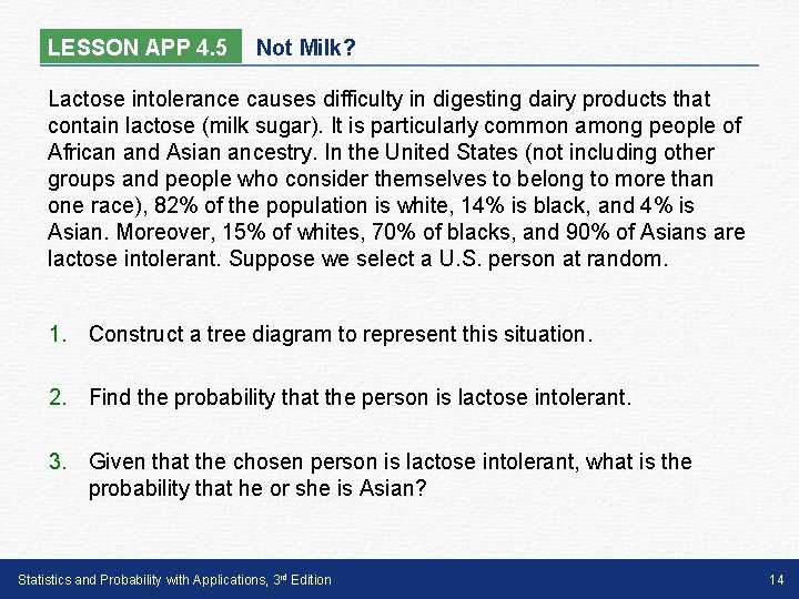 LESSON APP 4. 5 Not Milk? Lactose intolerance causes difficulty in digesting dairy products