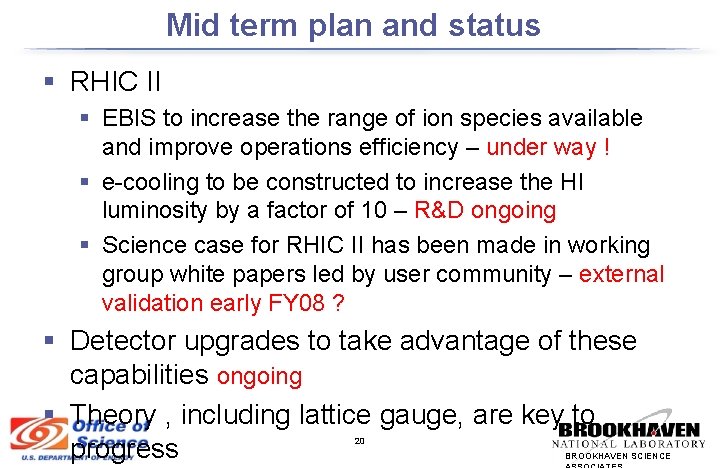 Mid term plan and status § RHIC II § EBIS to increase the range