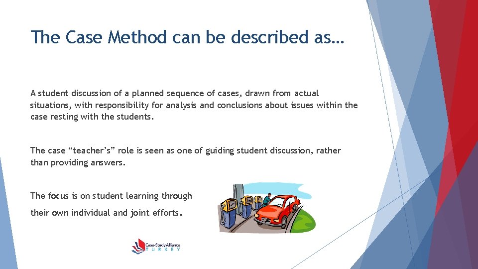 The Case Method can be described as… A student discussion of a planned sequence
