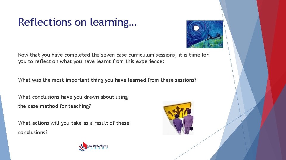 Reflections on learning… Now that you have completed the seven case curriculum sessions, it