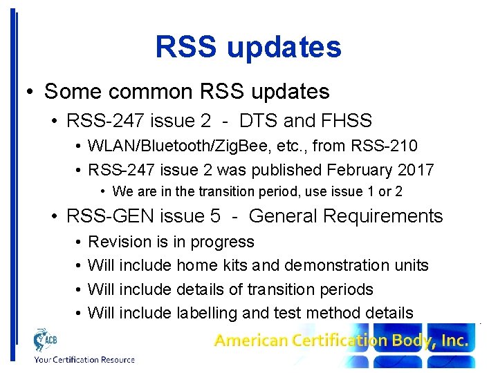 RSS updates • Some common RSS updates • RSS-247 issue 2 - DTS and