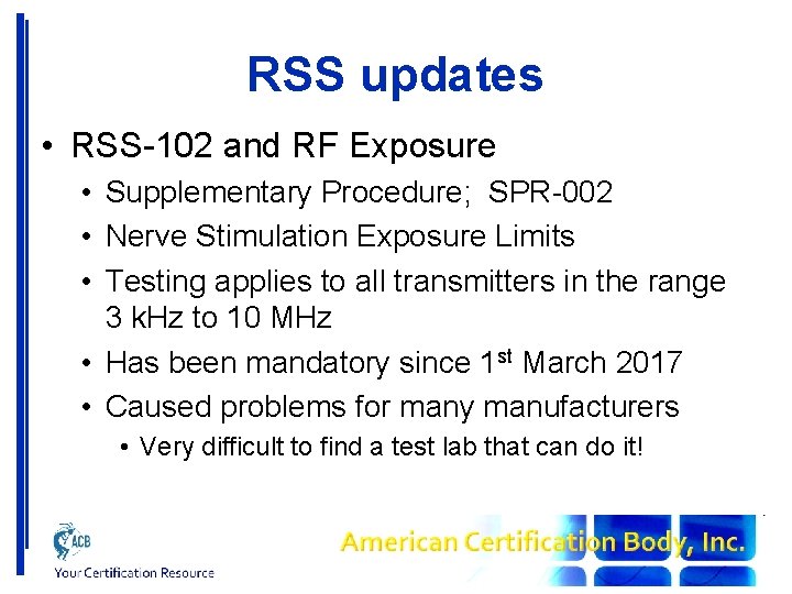 RSS updates • RSS-102 and RF Exposure • Supplementary Procedure; SPR-002 • Nerve Stimulation