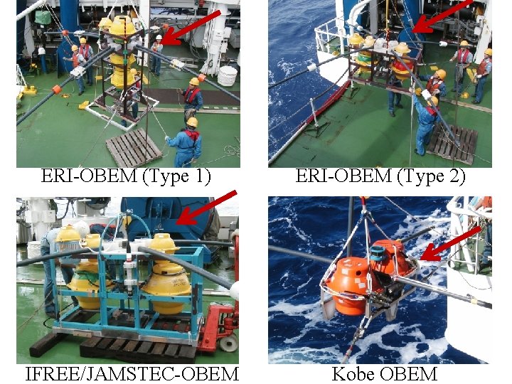 ERI-OBEM (Type 1) ERI-OBEM (Type 2) 　 IFREE/JAMSTEC-OBEM Kobe OBEM 