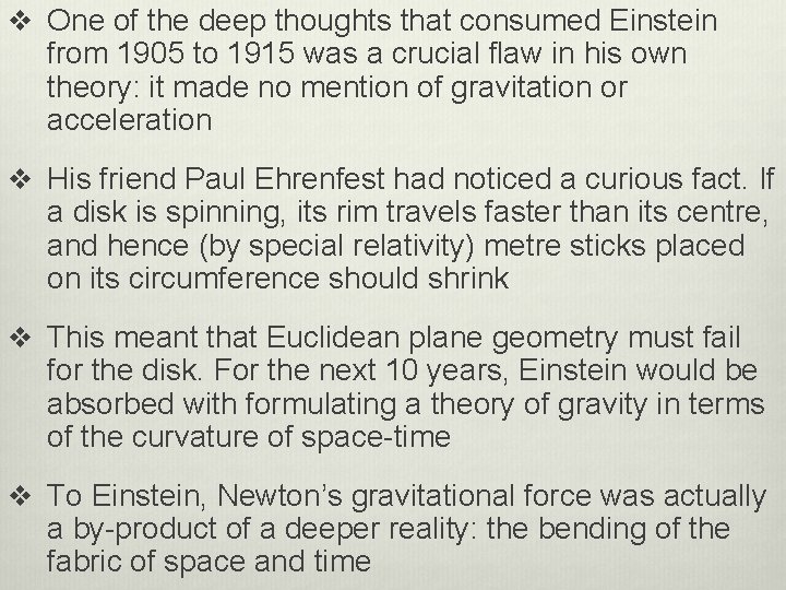 v One of the deep thoughts that consumed Einstein from 1905 to 1915 was