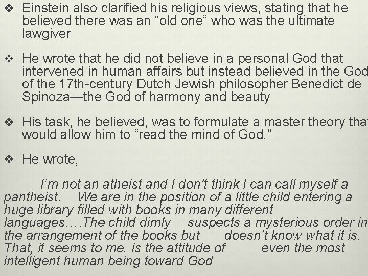 v Einstein also clarified his religious views, stating that he believed there was an