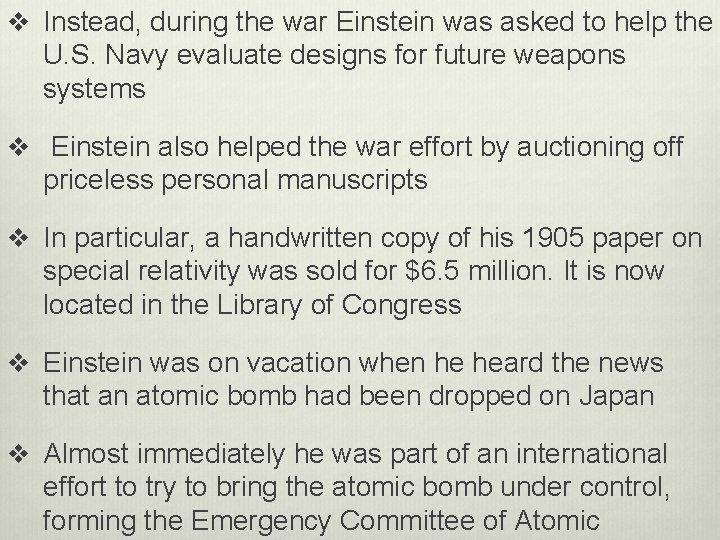 v Instead, during the war Einstein was asked to help the U. S. Navy
