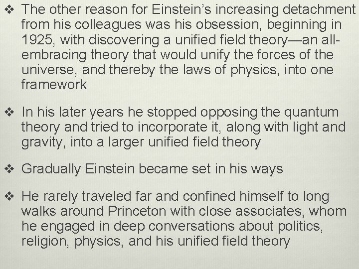 v The other reason for Einstein’s increasing detachment from his colleagues was his obsession,