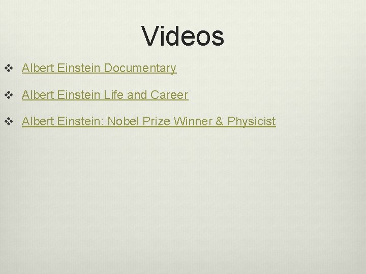 Videos v Albert Einstein Documentary v Albert Einstein Life and Career v Albert Einstein: