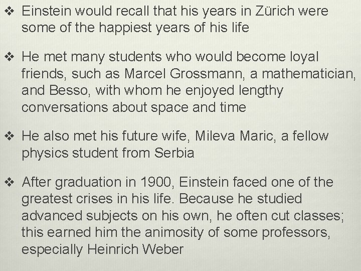 v Einstein would recall that his years in Zürich were some of the happiest