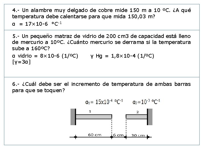 4. - Un alambre muy delgado de cobre mide 150 m a 10 ºC.