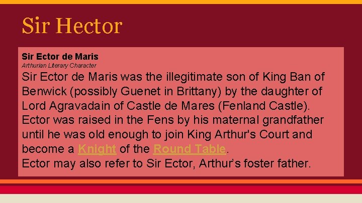 Sir Hector Sir Ector de Maris Arthurian Literary Character Sir Ector de Maris was