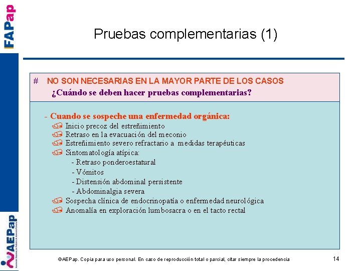 Pruebas complementarias (1) # NO SON NECESARIAS EN LA MAYOR PARTE DE LOS CASOS