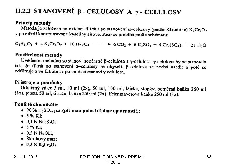 21. 11. 2013 PŘÍRODNÍ POLYMERY PŘF MU 11 2013 33 