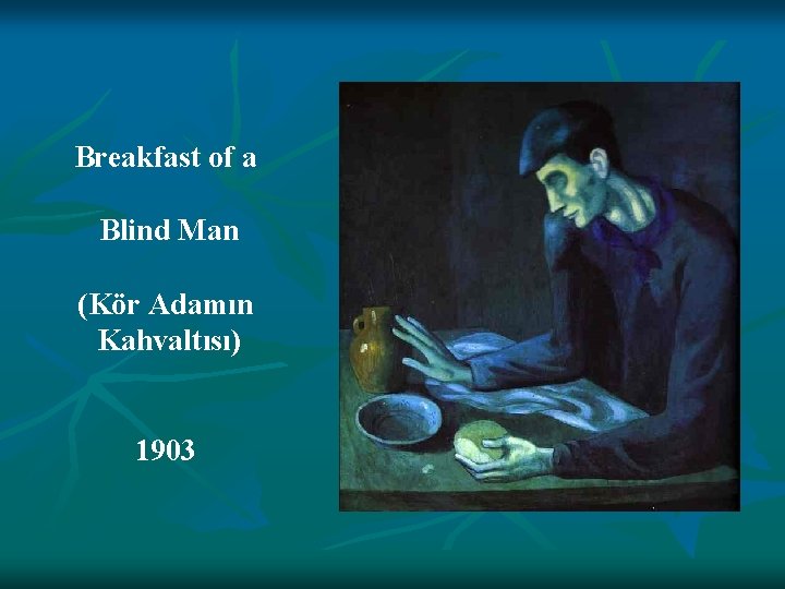 Breakfast of a Blind Man (Kör Adamın Kahvaltısı) 1903 