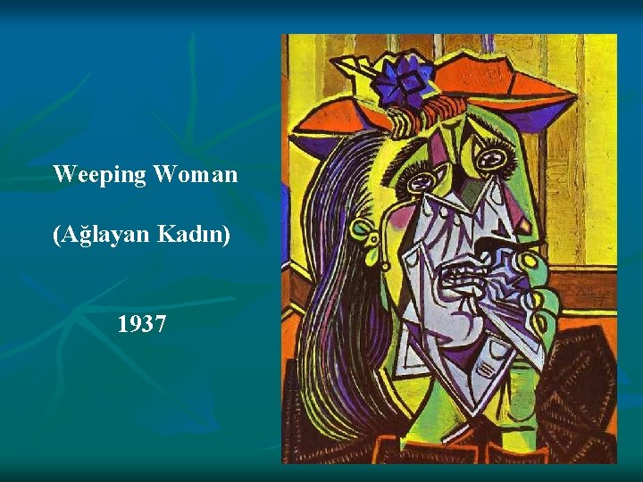 Weeping Woman (Ağlayan Kadın) 1937 