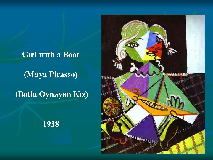 Girl with a Boat (Maya Picasso) (Botla Oynayan Kız) 1938 
