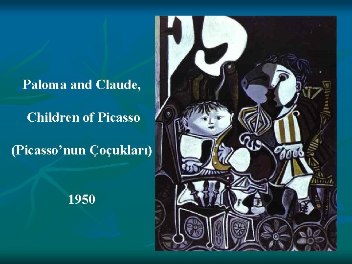 Paloma and Claude, Children of Picasso (Picasso’nun Çoçukları) 1950 