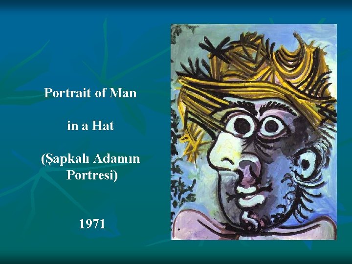 Portrait of Man in a Hat (Şapkalı Adamın Portresi) 1971 