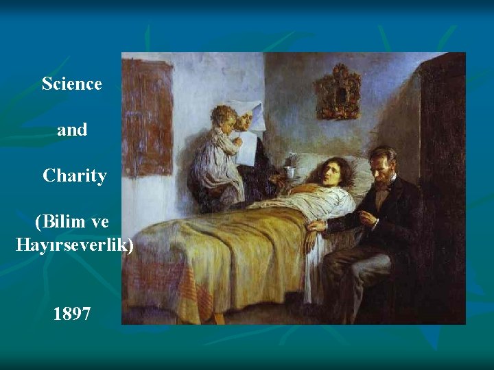 Science and Charity (Bilim ve Hayırseverlik) 1897 