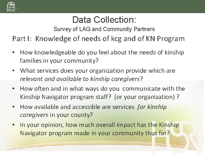 Data Collection: Survey of LAG and Community Partners Part I: Knowledge of needs of