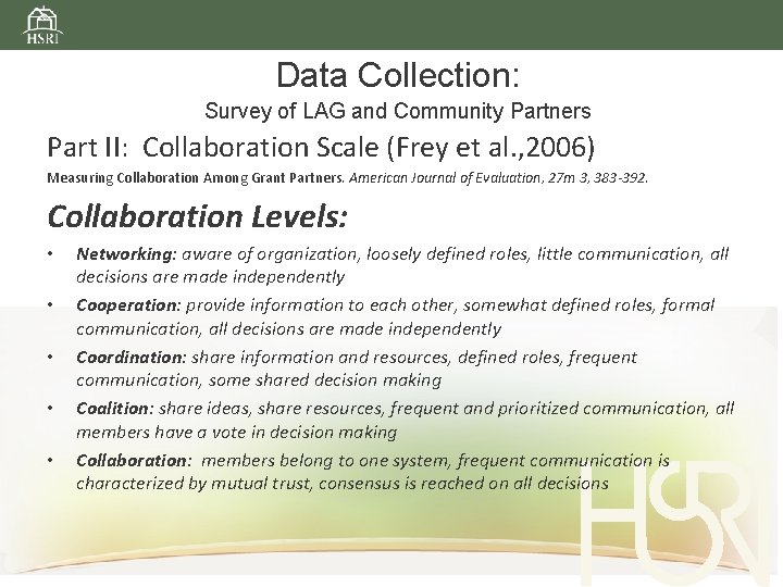 Data Collection: Survey of LAG and Community Partners Part II: Collaboration Scale (Frey et