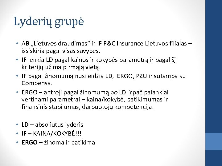 Lyderių grupė • AB „Lietuvos draudimas“ ir IF P&C Insurance Lietuvos filialas – išsiskiria