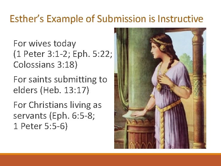 Esther’s Example of Submission is Instructive For wives today (1 Peter 3: 1 -2;