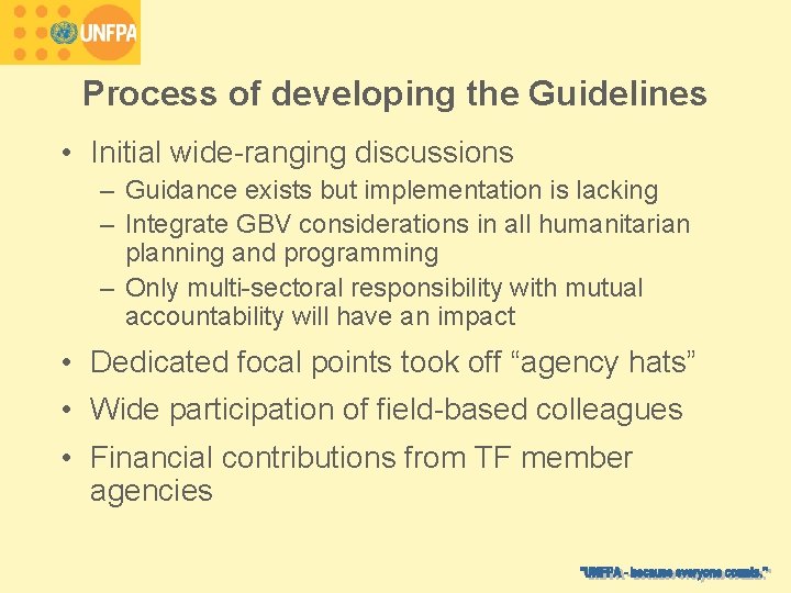 Process of developing the Guidelines • Initial wide-ranging discussions – Guidance exists but implementation