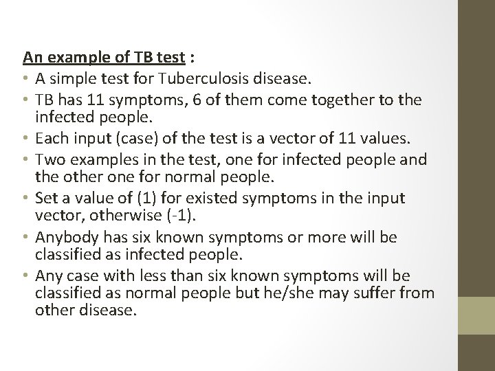 An example of TB test : • A simple test for Tuberculosis disease. • An example of TB test : • A simple test for Tuberculosis disease. •