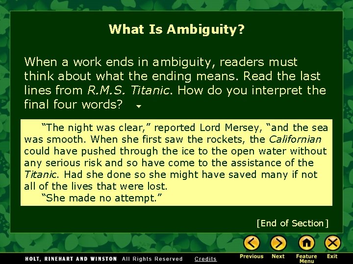 What Is Ambiguity? When a work ends in ambiguity, readers must think about what