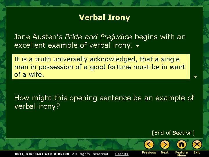 Verbal Irony Jane Austen’s Pride and Prejudice begins with an excellent example of verbal