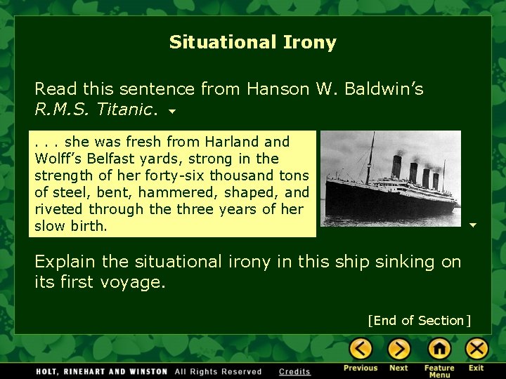 Situational Irony Read this sentence from Hanson W. Baldwin’s R. M. S. Titanic. .