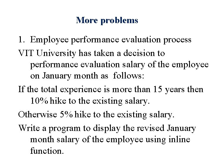 More problems 1. Employee performance evaluation process VIT University has taken a decision to